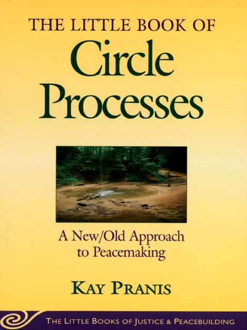 Title details for Little Book of Circle Processes by Kay Pranis - Available